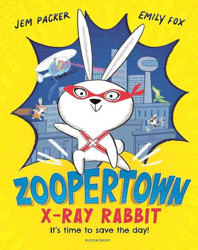 Book cover of 'Zoopertown X-Ray Rabbit' with a superhero rabbit character on a yellow background.