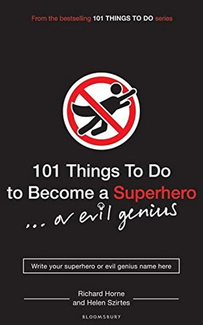 101 Things to Do to Become a Superhero