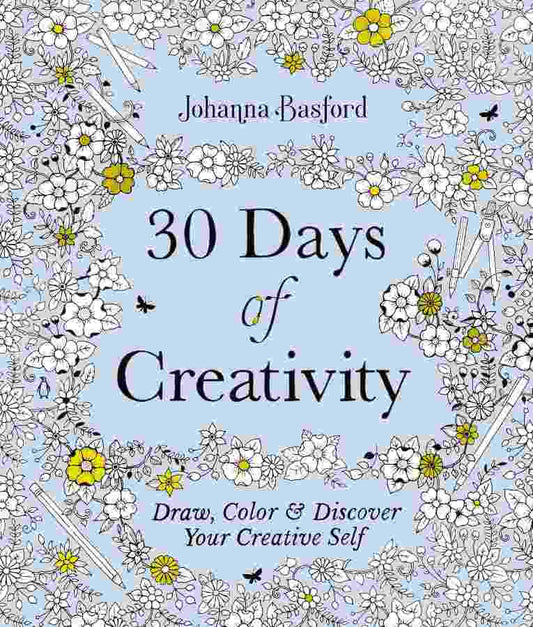 30 Days of Creativity - Draw, Color & Discover your Creative Self