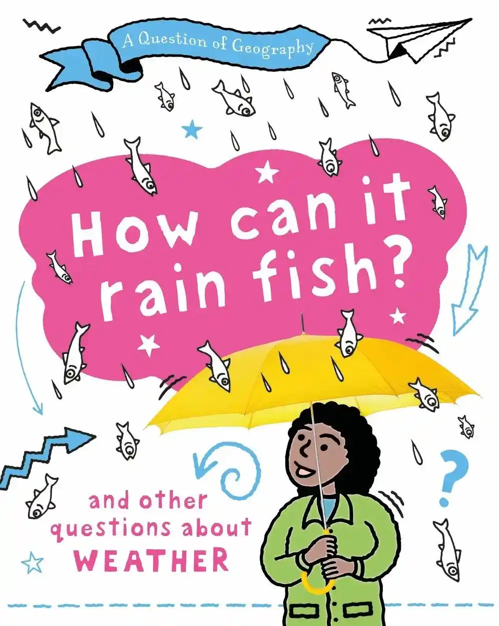 A Question of Geography - How Can it Rain Fish?
