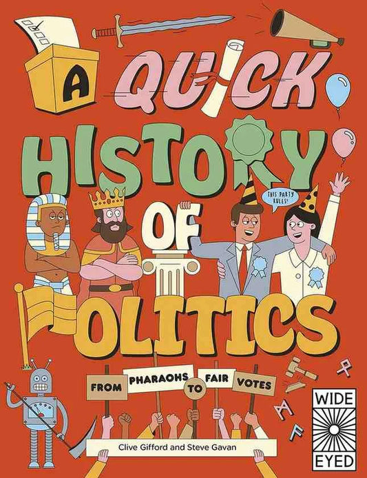 A Quick History of Politics - From Pharaohs to Fair Votes