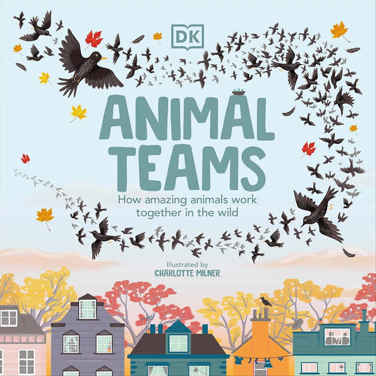 Animal Teams - How Amazing Animals Work Together in the Wild
