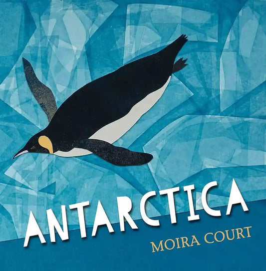 Book cover of 'Antarctica' by Moira Court with a penguin illustration on a blue patterned background.