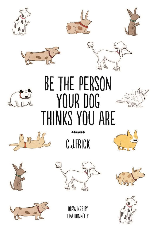 Be The Person Your Dog Think You Are