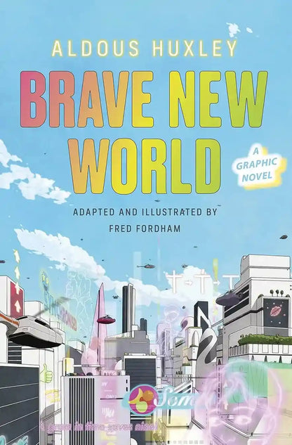 Brave New World - A Graphic Novel