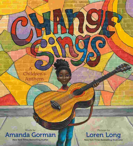 Change Sings - A Children's Anthem - Inspiring Kids Book