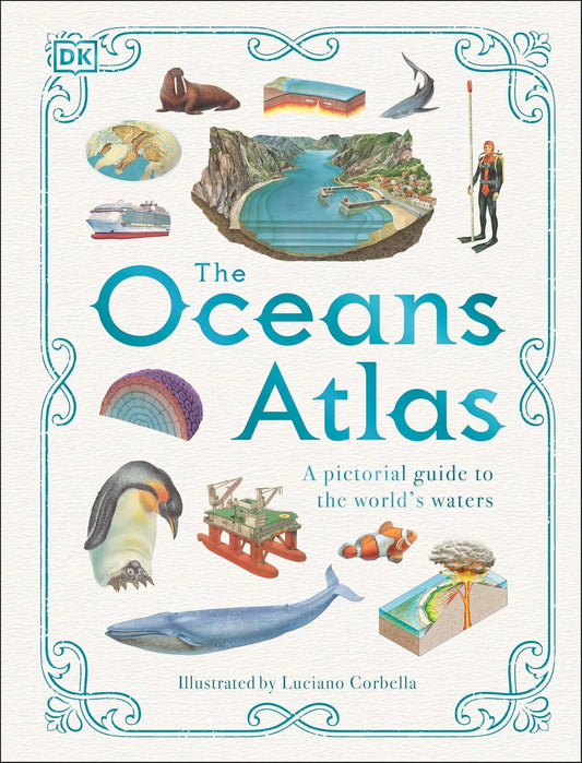 D.K - The Oceans Atlas