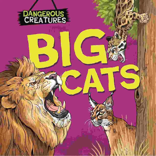 Dangerous Creatures: Big Cats