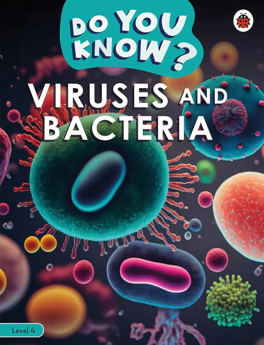 Do You Know? Viruses and Bacteria - Level 4