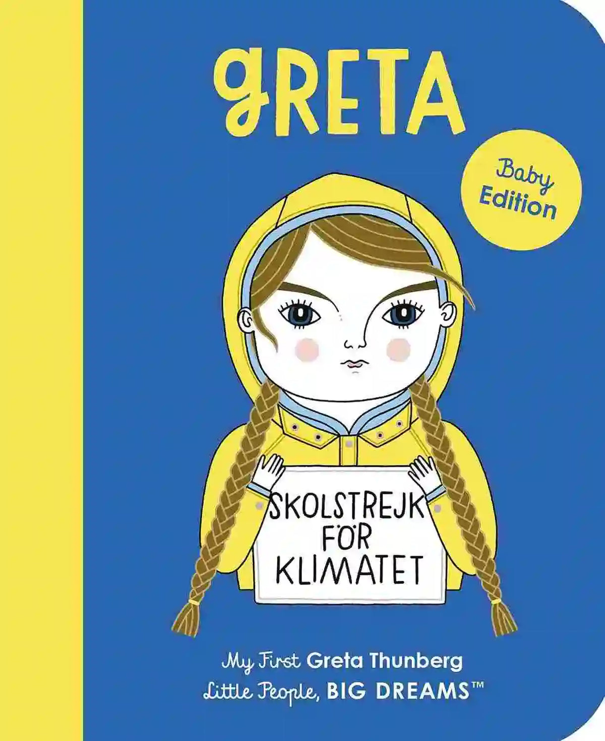 Greta Thunberg: My First Greta Thunberg