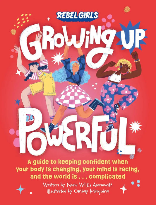 Growing Up Powerful by Rebel Girls
