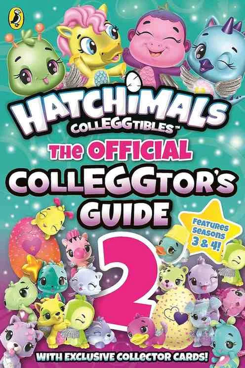 Hatchimals Colleggtibles - The Official Colleggtor's Guide 2