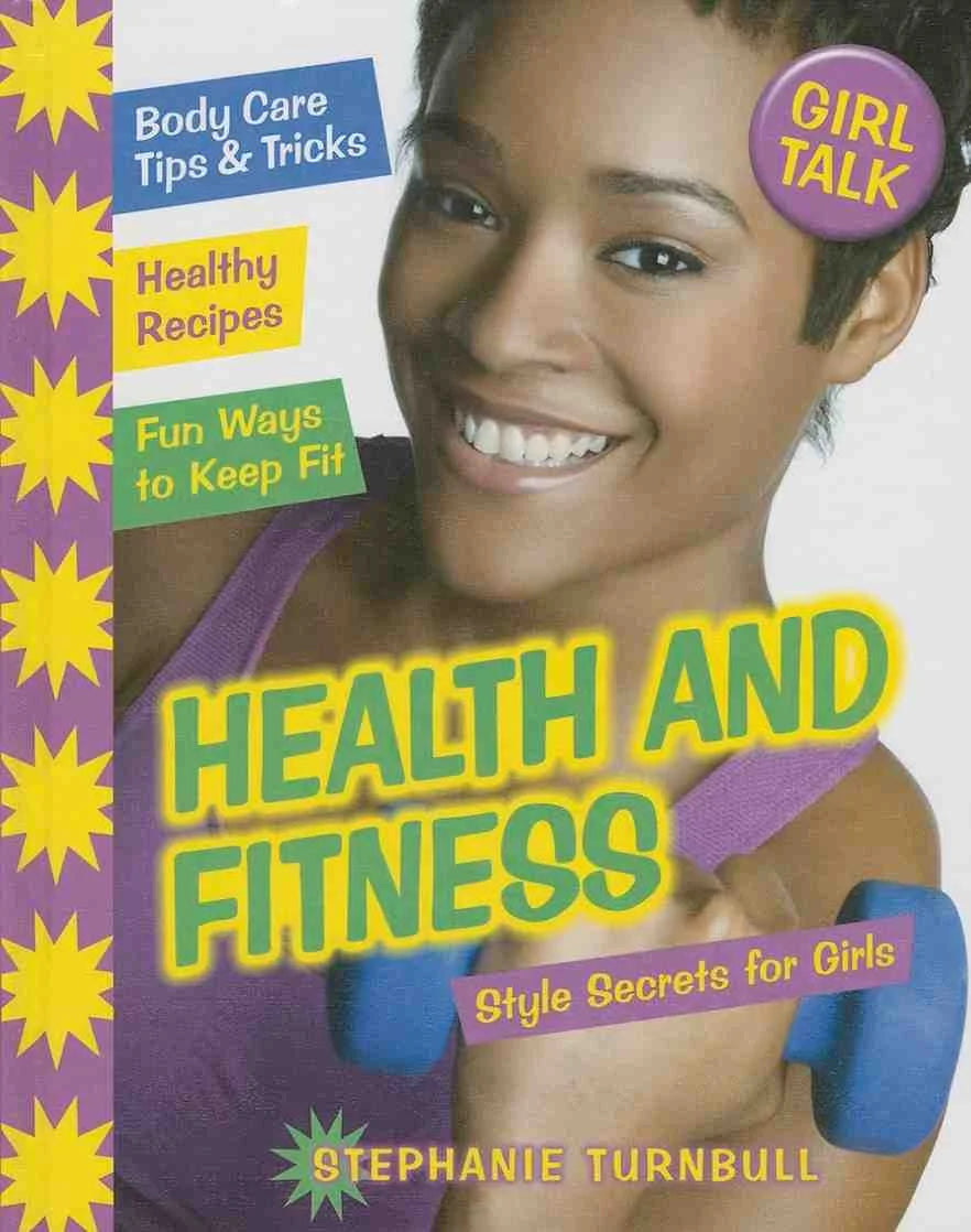 Health and Fitness Style Secrets for Girls