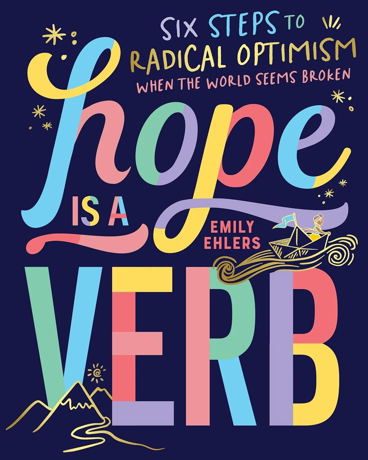 Hope Is A Verb - Six Steps to Radical Optimism