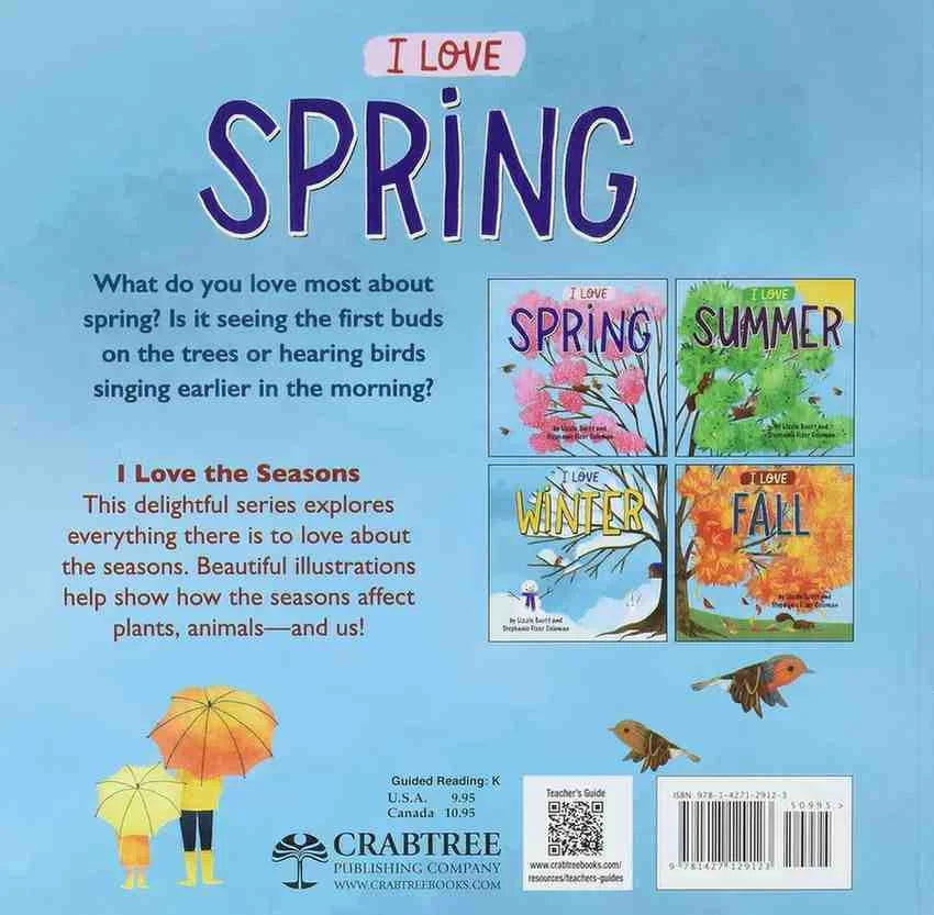 Back cover of a children's book titled 'I Love Spring' on a light blue background, with descriptive text, four illustrated season covers, small drawings, and publisher information including Crabtree Publishing Company.