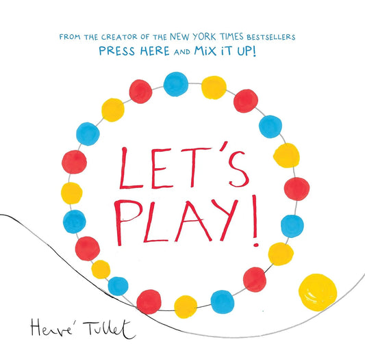 Let's Play! - Herve Tullet
