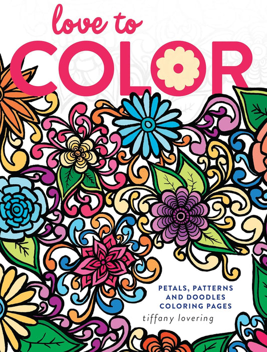 Love to Color - Petals, Patterns and Doodles Coloring