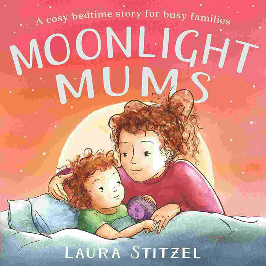MoonLight Mums - A cosy bedtime story for busy families