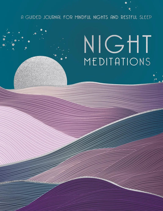 Night Meditations - A Guided Journal for Mindful Nights and Restful Sleep
