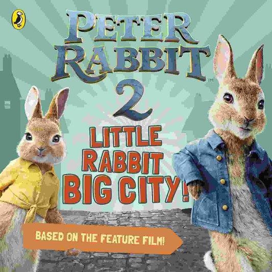 Peter Rabbit 2 - Little Rabbit, BIG CITY!