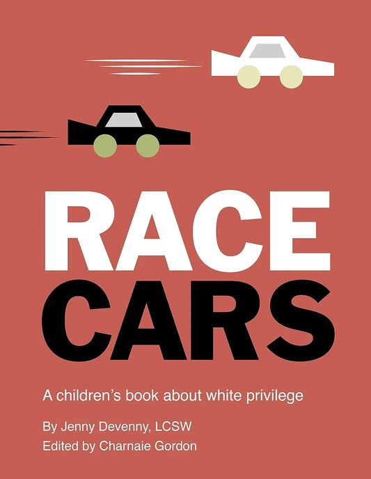 Race Cars - A children's book about white privilege
