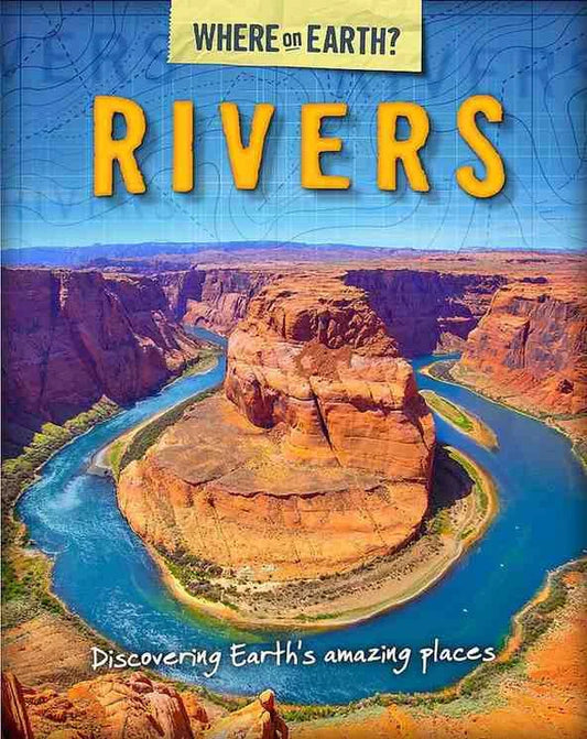 Rivers – Where on Earth?