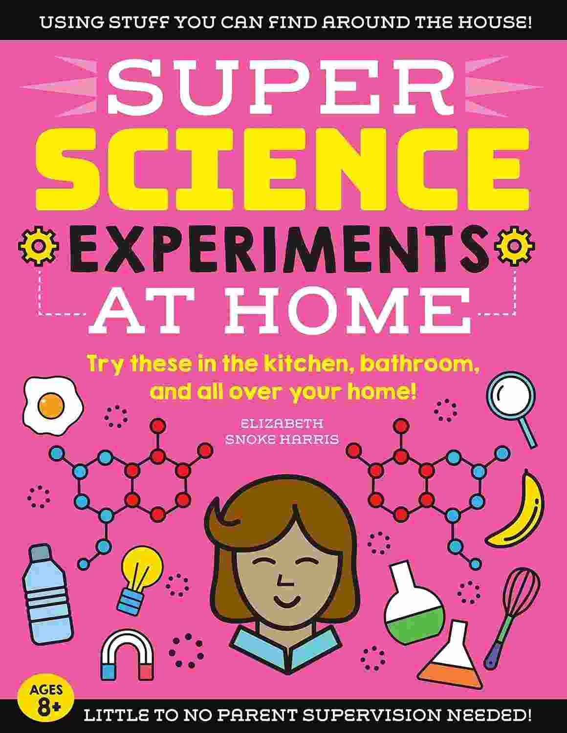  SUPER Science Experiments at Home
