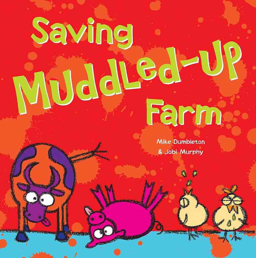Children's book cover titled 'Saving Muddled-Up Farm' with playful illustrated farm animals on a bright red background with orange splatter details.