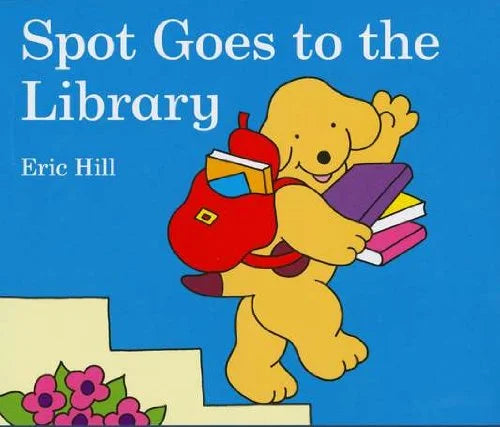 Spot Goes to the Library by Eric Hill