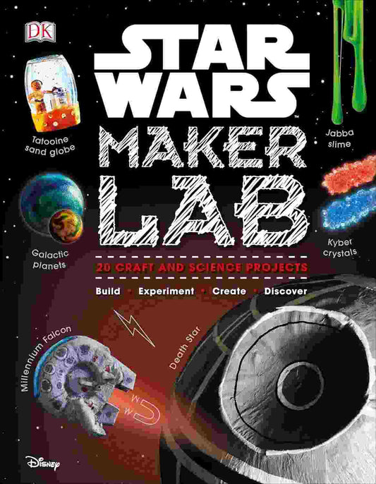  Star Wars Maker Lab: 20 Craft and Science Projects