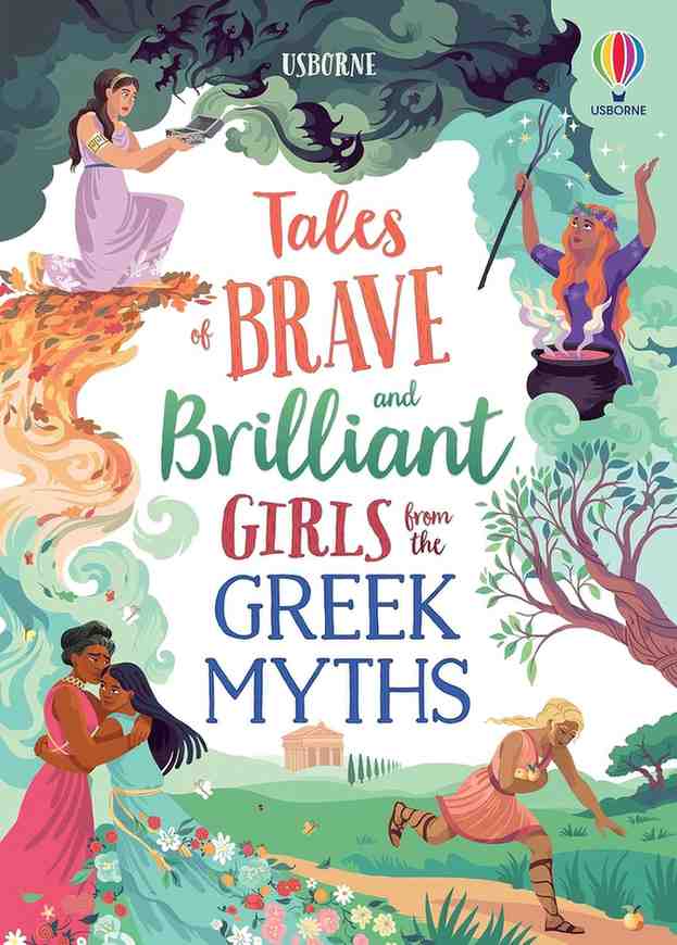 Tales of Brave and brilliant Girls from the Greek Myths - Usborne 