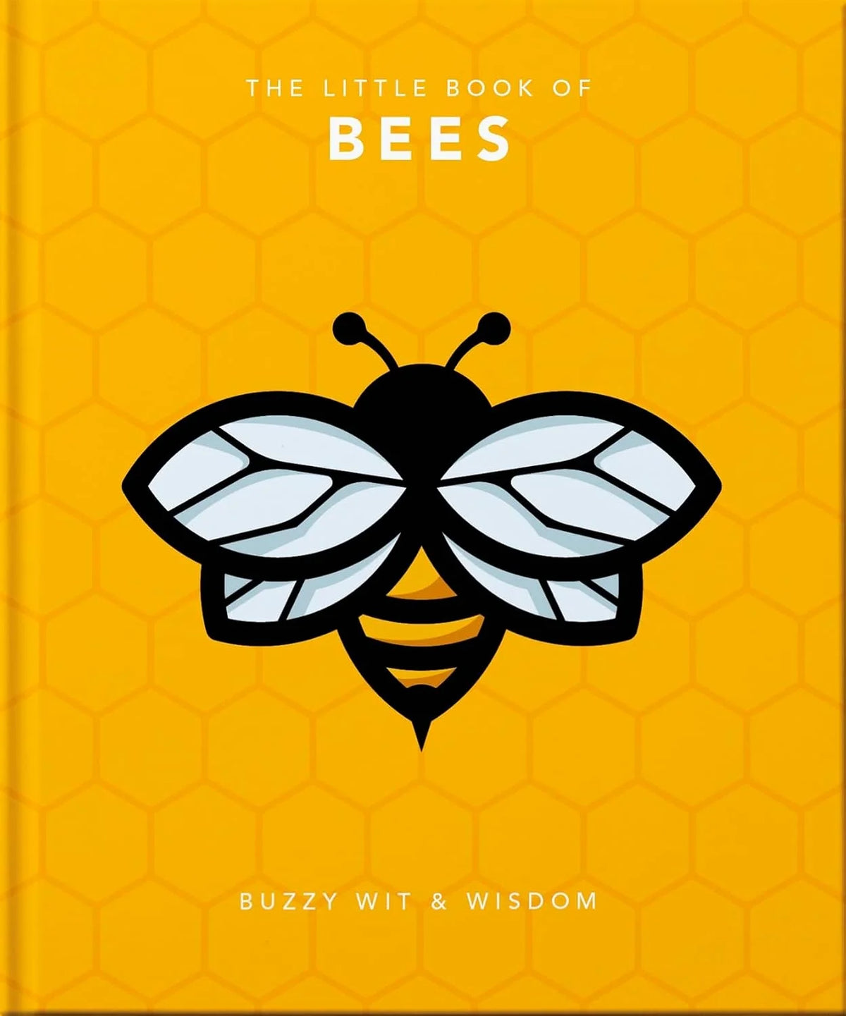 The Little Book of Bees Buzzy Wit and Wisdom