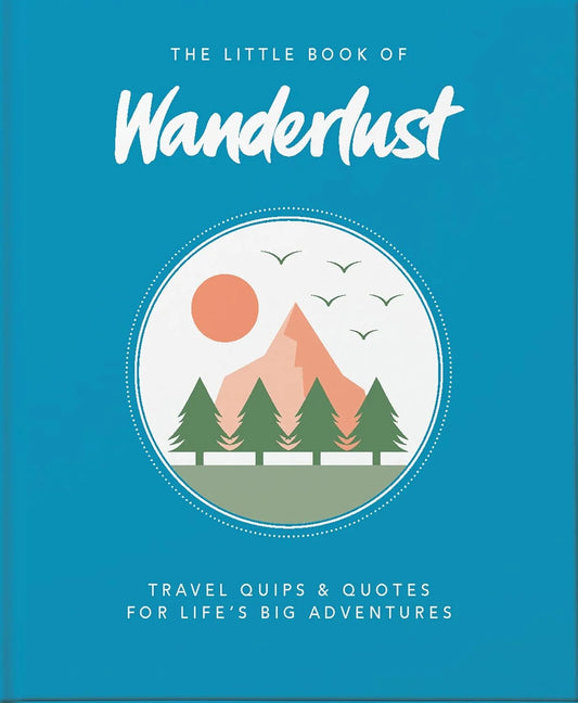 Book cover of 'The Little Book of Wanderlust' with a mountain and sun illustration on a blue background.
