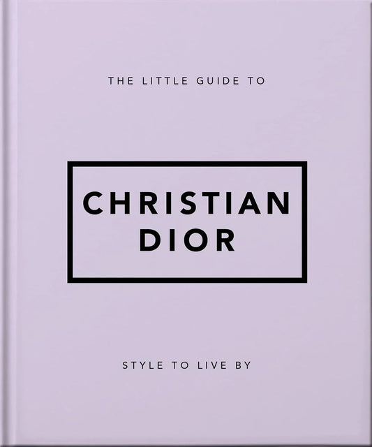 The Little Guide to Christian Dior