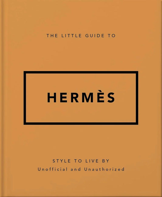 Book cover of 'The Little Guide to Hermès' on a brown background