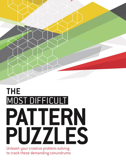 The Most Difficult Pattern Puzzles - Crack Demanding Visual and Logic Conundrums