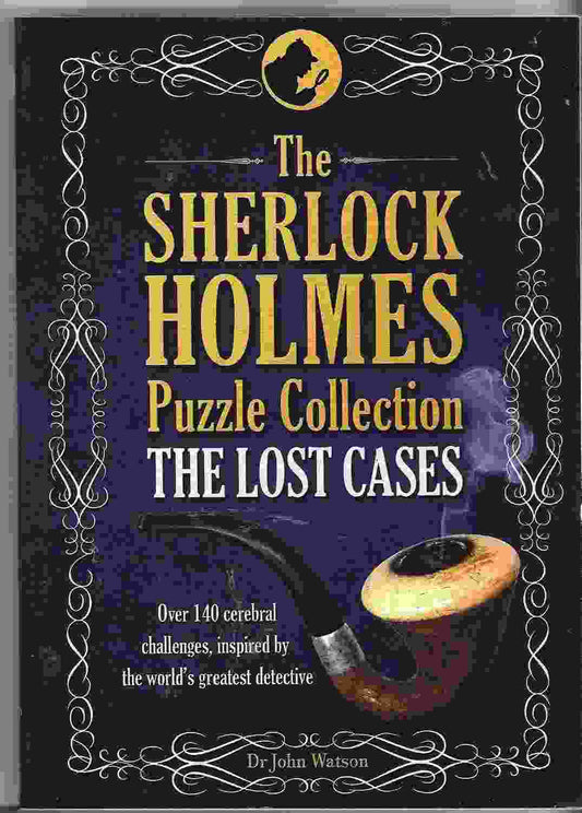 The Sherlock Holmes Puzzle Collection (The Lost Cases)
