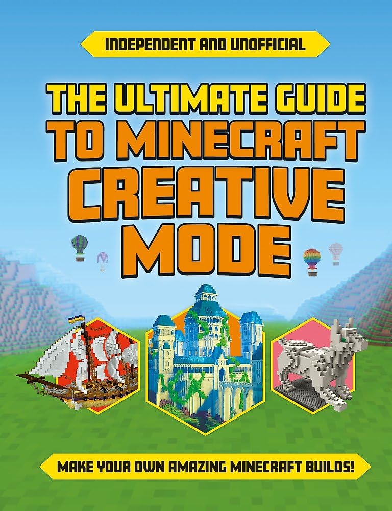 Book cover for 'The Ultimate Guide to Minecraft Creative Mode' featuring bold orange and yellow title text on a blue sky background, with pixelated Minecraft builds shown along the bottom.