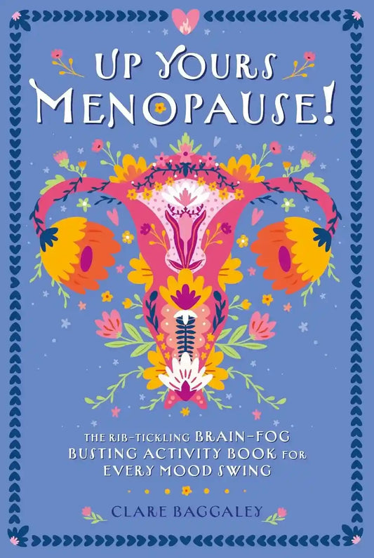 Up Yours Menopause! - The Rib Tickling Brain