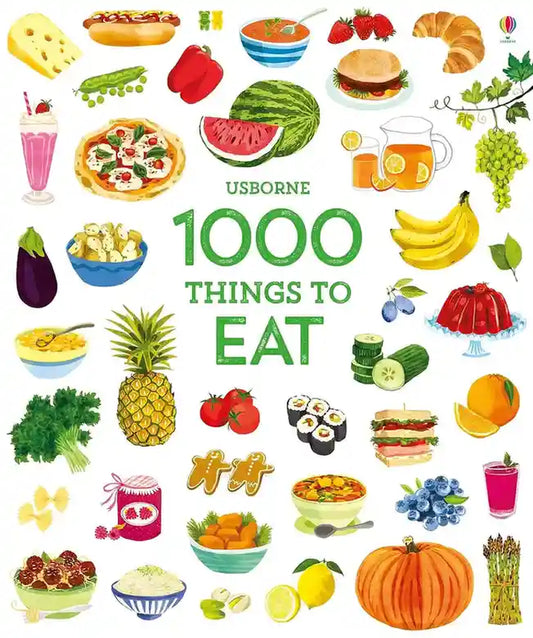 Book cover of '1000 Things to Eat' by Usborne with illustrations of various foods.