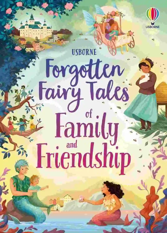 Usborne Forgotten Fairy Tales of Family and Friendship