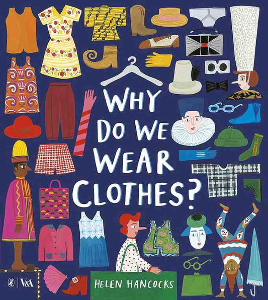 Children's book cover titled 'WHY DO WE WEAR CLOTHES?' by Helen Hancocks, featuring a dark blue background filled with colorful illustrated clothing items and small character figures.