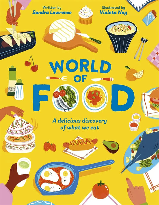 World of Food - A Delicious Discovery of What We Eat