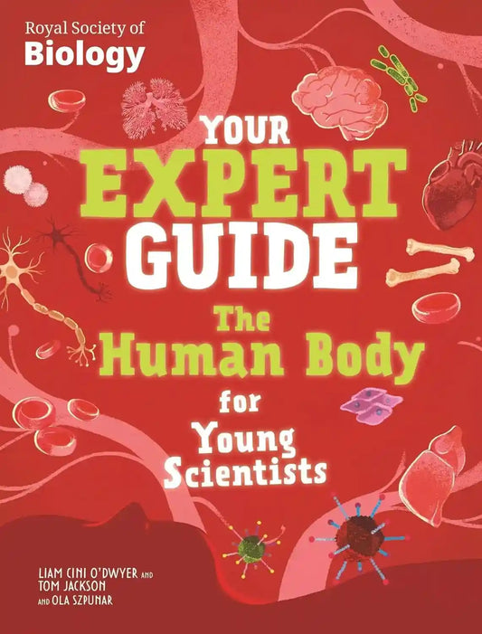 Book cover of 'Your Expert Guide: The Human Body for Young Scientists' by Royal Society of Biology on a red background with biological illustrations.